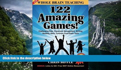 Big Sales  Whole Brain Teaching:  122 Amazing Games!: Challenging kids, classroom management,