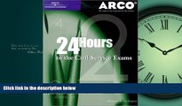 READ book 24-Hours to Civil Service Exam 1st ed (Arco Master the Civil Service Exams) BOOOK ONLINE