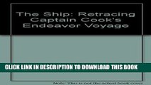 [PDF] The Ship: Retracing Captain Cook s Endeavor Voyage Full Online