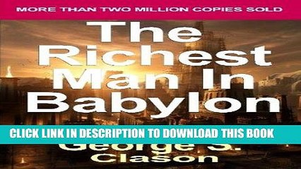 [PDF Kindle] The Richest Man in Babylon: Now Revised and Updated for the 21st Century (Paperback)