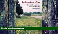 Buy NOW  The Biker s Guide to Texas: 25 Great Motorcycle Rides in the Lone Star State Dorothy
