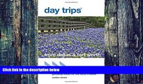 Buy  Day TripsÂ® from Dallas   Fort Worth: Getaway Ideas For The Local Traveler (Day Trips Series)
