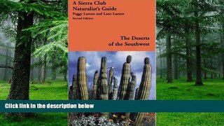 Buy NOW  The Deserts of the Southwest: A Sierra Club Naturalist s Guide (Sierra Club Naturalist s