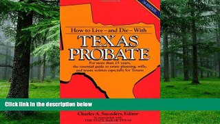 Buy NOW  How to Live and Die with Texas Probate   Book