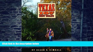 Buy  Texas 107 Best Walks Allan C. Kimball  Full Book
