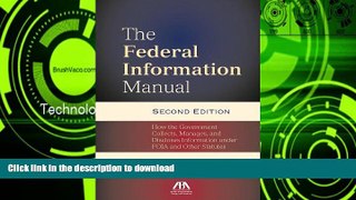 READ BOOK  The Federal Information Manual: How the Government Collects, Manages, and Discloses