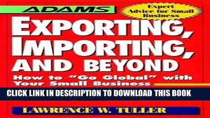 Download Video: [PDF] Epub Exporting, Importing, and Beyond (Adams Expert Advice for Small Business) Full Download