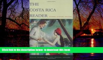 Best book  The Costa Rica Reader: History, Culture, Politics (The Latin America Readers)