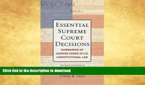 FAVORITE BOOK  Essential Supreme Court Decisions: Summaries of Leading Cases in U.S.