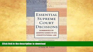 FAVORITE BOOK  Essential Supreme Court Decisions: Summaries of Leading Cases in U.S.