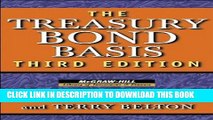 [PDF Kindle] The Treasury Bond Basis: An in-Depth Analysis for Hedgers, Speculators, and