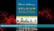 Best book  Rick Steves Belgium: Bruges, Brussels, Antwerp   Ghent READ ONLINE
