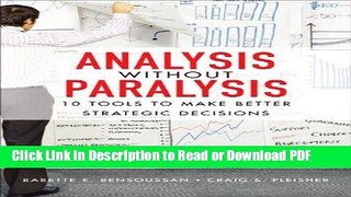 Read Analysis Without Paralysis: 10 Tools to Make Better Strategic Decisions (paperback) Free Books