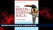 Read book  The Birds of Costa Rica: A Field Guide (Zona Tropical Publications) BOOOK ONLINE