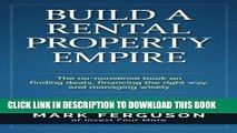 [PDF Kindle] Build a Rental Property Empire: The no-nonsense book on finding deals, financing the