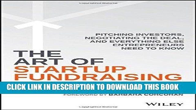 [PDF Kindle] The Art of Startup Fundraising: Pitching Investors, Negotiating the Deal, and