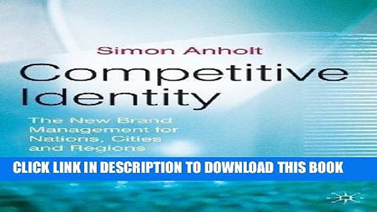 [PDF] Mobi Competitive Identity: The New Brand Management for Nations, Cities and Regions 1st