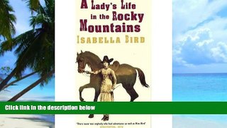 PDF Isabella Bird ALady s Life in the Rocky Mountains  Pre Order