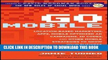 [PDF] Go Mobile: Location-Based Marketing, Apps, Mobile Optimized Ad Campaigns, 2D Codes and Other