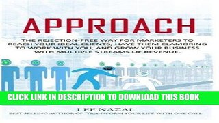 [PDF] Approach: The Rejection-Free Way for Marketers to Reach Your Ideal Clients, Have Them