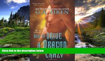 READ PDF [DOWNLOAD] How to Drive a Dragon Crazy (Dragon Kin) [DOWNLOAD] ONLINE