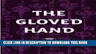 [DOWNLOAD] PDF The Gloved Hand FREE Online
