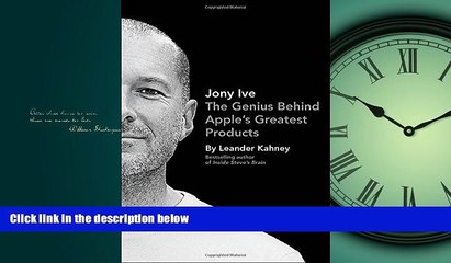 READ THE NEW BOOK Jony Ive: The Genius Behind Apple s Greatest Products READ ONLINE