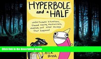 FAVORIT BOOK Hyperbole and a Half: Unfortunate Situations, Flawed Coping Mechanisms, Mayhem, and