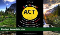 FAVORIT BOOK  Kaplan Spotlight ACT: 25 Lessons Illuminate the Most Frequently Tested Topics