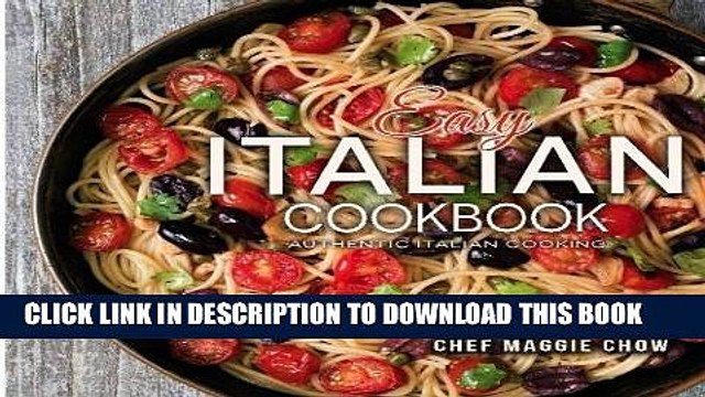 [DOWNLOAD] PDF Easy Italian Cookbook: Authentic Italian Cooking FREE Online