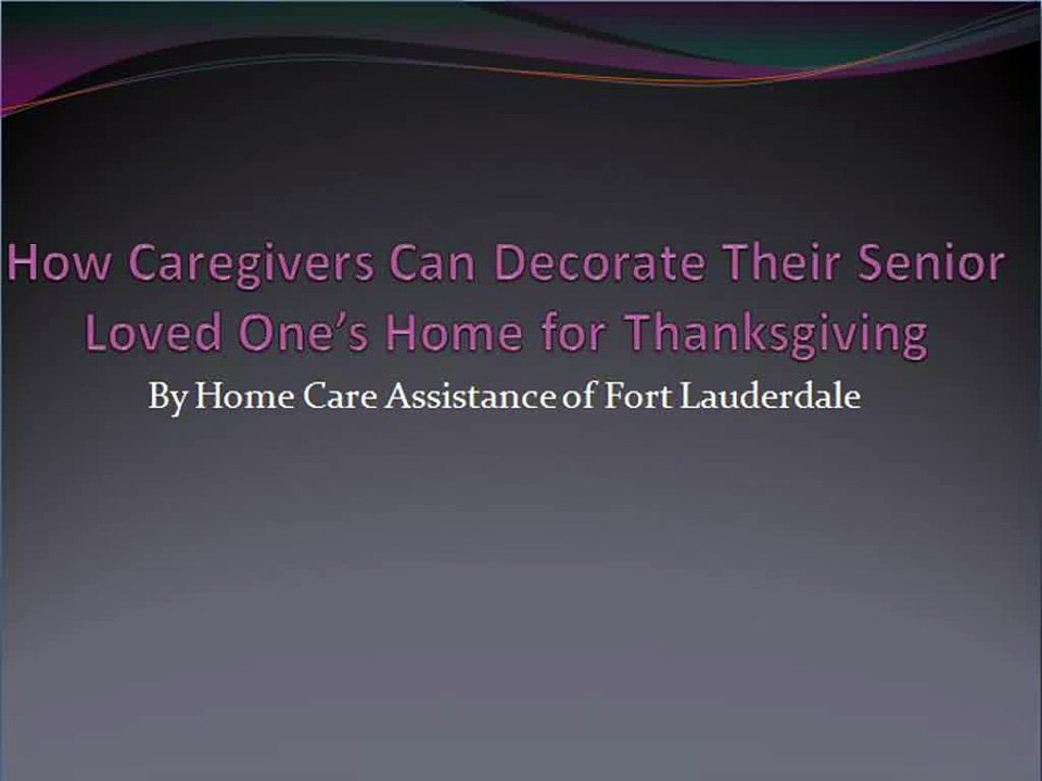 How Caregivers Can Decorate Their Senior Loved One’s Home for Thanksgiving
