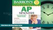 READ THE NEW BOOK  Barron s AP Spanish with Audio CDs and CD-ROM (Barron s AP Spanish (W/CD