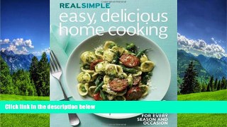 READ THE NEW BOOK Real Simple Easy, Delicious Home Cooking: 250 Recipes for Every Season and