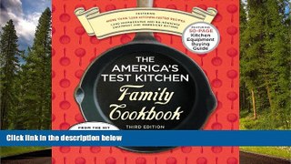 READ THE NEW BOOK The America s Test Kitchen Family Cookbook 3rd Edition: Cookware Rating Edition