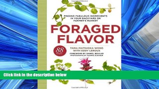 READ THE NEW BOOK Foraged Flavor: Finding Fabulous Ingredients in Your Backyard or Farmer s