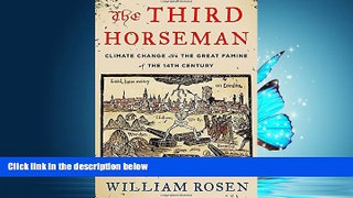 READ PDF [DOWNLOAD] The Third Horseman: Climate Change and the Great Famine of the 14th Century