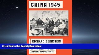 PDF [DOWNLOAD] China 1945: Mao s Revolution and America s Fateful Choice READ ONLINE