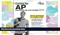 FAVORIT BOOK  Cracking the AP Calculus AB   BC Exams, 2013 Edition (College Test Preparation) READ