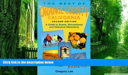 Buy Gregory Lee The Best of Orange County California: A Guide to Scenic, Recreational,