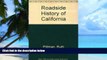 Buy NOW Ruth Pittman Roadside History of California  Pre Order