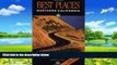 Buy  Best Places Northern California: The Locals  Guide to the Best Restaurants, Lodging, Sights,