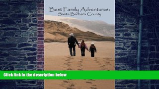 PDF Jennifer Best Best Family Adventures: Santa Barbara County  Pre Order
