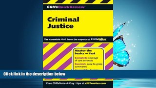 READ THE NEW BOOK  CliffsQuickReview Criminal Justice (Cliffs Quick Review (Paperback)) BOOOK ONLINE