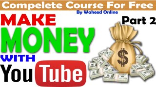 Making Money on YouTube in Urdu Part 2
