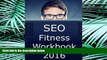 READ book  SEO Fitness Workbook: 2016 Edition: The Seven Steps to Search Engine Optimization
