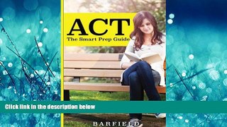 READ book ACT: The Smart Prep Guide BOOOK ONLINE