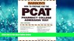 READ THE NEW BOOK  How to Prepare for the PCAT: Pharmacy College Admission Test (Barron s PCAT)
