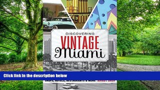 Buy NOW Mandy Baca Discovering Vintage Miami: A Guide to the City s Timeless Shops, Hotels,