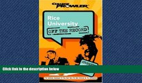 READ book Rice University: Off the Record (College Prowler) (College Prowler: Rice University Off