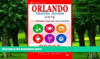 Buy NOW Arthur H. Gooden Orlando Travel Guide 2015: Shops, Restaurants, CafÃ©s, Bars, Pubs and